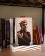 Load image into Gallery viewer, Your Wound / My Garden Poetry Book